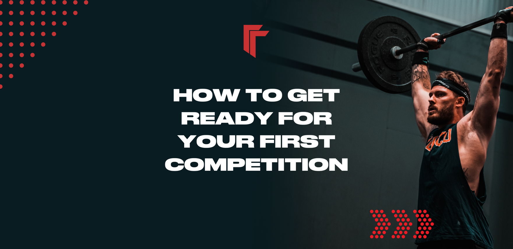 How to get ready for your first competition